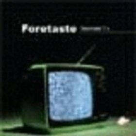 Foretaste - The Prototype Of Love