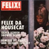 Felix Da Housecat - Silver Screen Shower Scene