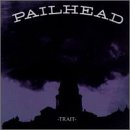 Pailhead - I Will Refuse