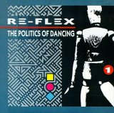 Re-Flex - The Politics of Dancing (Extended mix)