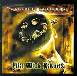 Velvet Acid Christ - Fun With Drugs