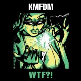 KMFDM - Rebels In Kontrol